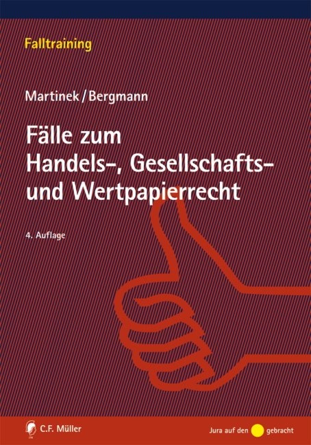 Fälle zum Handels-, Gesellschafts- und Wertpapierrecht - Michael Martinek, Andreas Bergmann