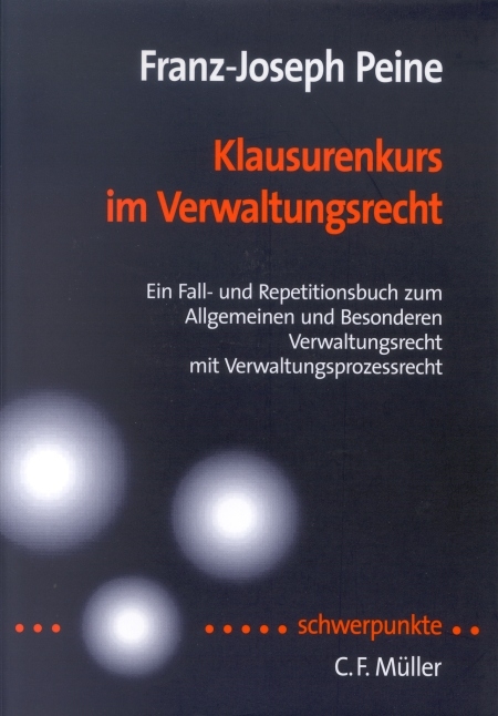 Klausurenkurs im Verwaltungsrecht - Franz J Peine