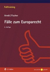 Fälle zum Europarecht - Hans-Wolfgang Arndt, Kristian Fischer