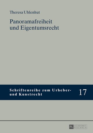 Panoramafreiheit und Eigentumsrecht - Theresa Uhlenhut