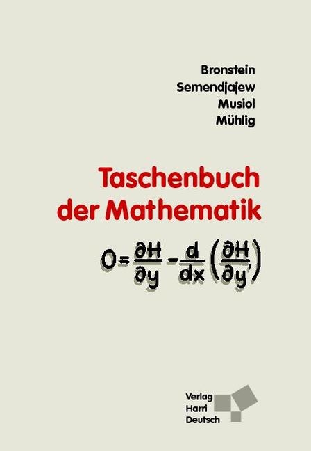 Taschenbuch der Mathematik - Ilja N Bronstein, Konstantin A Semendjajew, Gerhard Musiol, Heiner Mühlig