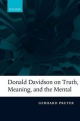 Donald Davidson on Truth, Meaning, and the Mental - Gerhard Preyer