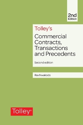 Tolley's Commercial Contracts, Transactions and Precedents - Rex Nwakodo