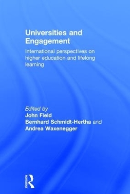 Universities and Engagement - John Field; Bernhard Schmidt-Hertha; Andrea Waxenegger