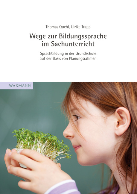 Wege zur Bildungssprache im Sachunterricht - Thomas Quehl, Ulrike Trapp