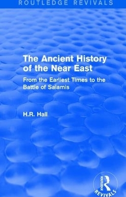 The Ancient History of the Near East - H.R. Hall