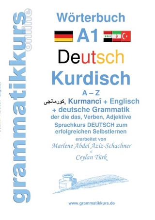 Wörterbuch Deutsch - Kurdisch-Kurmandschi- Englisch A1 - Marlene Abdel Aziz - Schachner