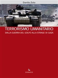 Terrorismo umanitario - Danilo Zolo