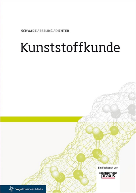 Kunststoffkunde - Friedrich-Wolfhard Ebeling, Frank Richter, Otto Schwarz, Harald Huberth, Harald Schirber, Norbert Schlör