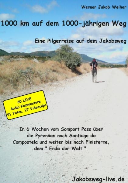 1000 km auf dem 1000-jährigen Weg - Werner J Weiler