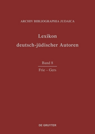Lexikon deutsch-jüdischer Autoren / Frie - Gers - Archiv Bibliographia Judaica e.V.