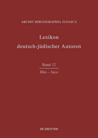 Lexikon deutsch-jüdischer Autoren / Hirs-Jaco - Archiv Bibliographia Judaica e.V.