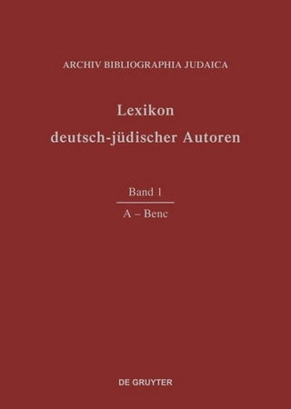 Lexikon deutsch-jüdischer Autoren / A - Benc - Archiv Bibliographia Judaica e.V.