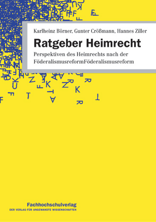 Ratgeber Heimrecht - Karlheinz Börner; Gunter Crößmann; Hannes Ziller