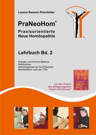 PraNeoHom® Lehrbuch Band 2 - Praxisorientierte Neue Homöopathie - Layena Bassols Rheinfelder
