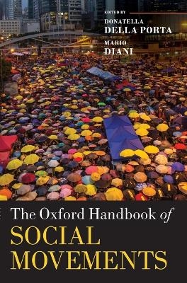 The Oxford Handbook of Social Movements - Donatella Della Porta; Mario Diani
