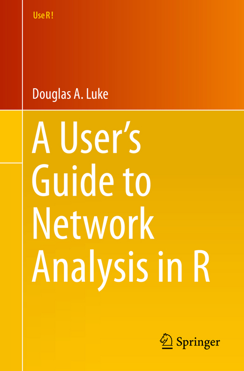 A User’s Guide to Network Analysis in R - Douglas Luke