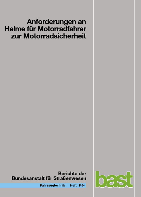 Anforderungen an Helme für Motorradfahrer zur Motorradsicherheit - F. Schueler, Th. Adolph, K. Steinmann, I. Ionescu