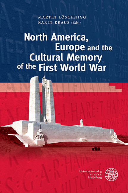 North America, Europe and the Cultural Memory of the First World War - 