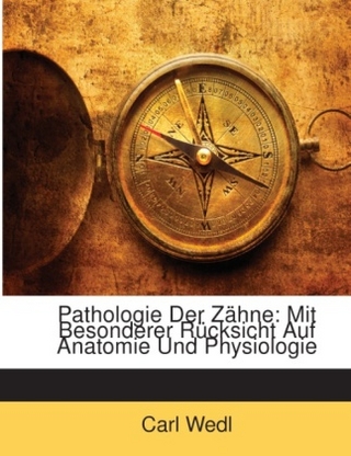 Pathologie Der Zahne - Carl Wedl