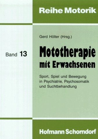 Mototherapie mit Erwachsenen - Gerd Hölter