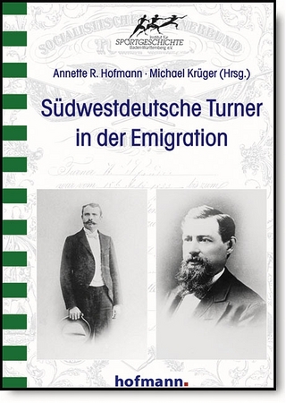 Südwestdeutsche Turner in der Emigration - Annette R Hofmann; Michael Krüger