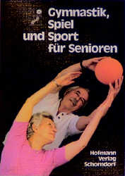 Gymnastik, Spiel und Sport für Senioren - Robert Baur, Robert Egeler