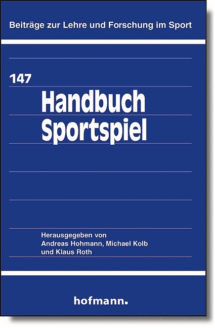 Handbuch Sportspiel - Andreas Hohmann, Michael Kolb, Klaus Roth