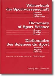 Wörterbuch der Sportwissenschaft /Dictionary of Sport Science /Dictionnaire des Sciences du Sport