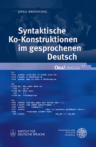 Syntaktische Ko-Konstruktionen im gesprochenen Deutsch - Jana Brenning