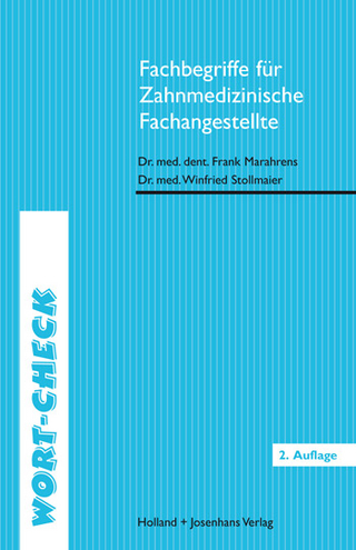 Fachbegriffe für Zahnmedizinische Fachangestellte - Winfried Dr. Stollmaier; Frank Dr. Marahrens