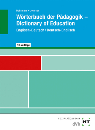 Wörterbuch der Pädagogik - Dictionary of Education - Wolfgang Dohrmann; Lesley Dr. Johnson