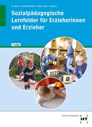 Sozialpädagogische Lernfelder für Erzieherinnen und Erzieher - Rainer Dr. Jaszus; Irmgard Büchin-Wilhelm; Wolfgang Gutmann; Martina Mäder-Berg