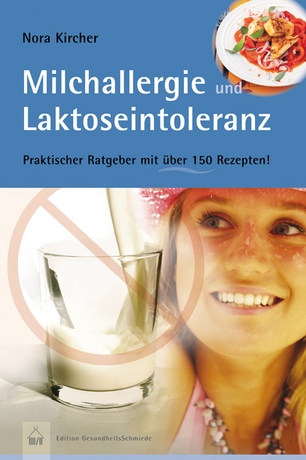Milchallergien und Laktoseintoleranz - Nora Kircher