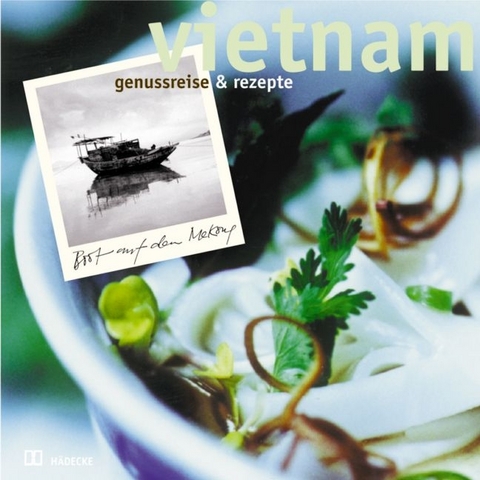 Vietnam - Mo Pham Lan, Alice Blohmann