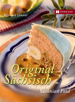 Original Sächsisch ? The Best of Saxon Food - Reinhard Lämmel