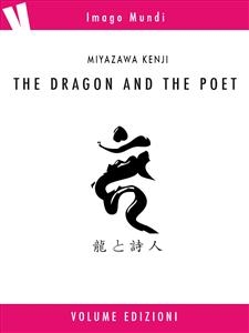 the dragon and the poet - Massimo Cimarelli; Miyazawa Kenji