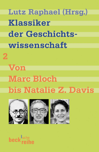 Klassiker der Geschichtswissenschaft Bd. 2: Von Fernand Braudel bis Natalie Z. Davis - Lutz Raphael