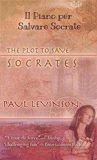 Il Piano per Salvare Socrate - Paul Levinson