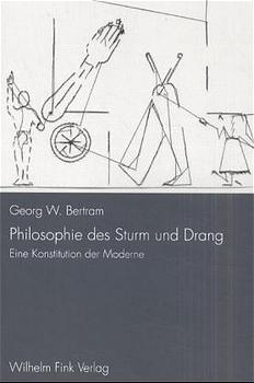 Philosophie des Sturm und Drang - Georg W. Bertram; Georg W. Bertram