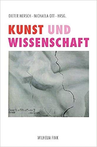Kunst und Wissenschaft - Michaela Ott; Dieter Mersch