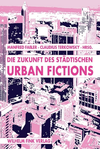 Urban Fictions - Manfred Faßler; Claudius Terkowsky