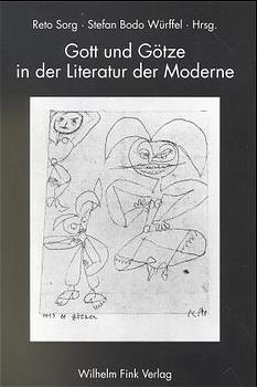 Gott und Götze in der Literatur der Moderne - Udo Bermbach, Werner Hahl