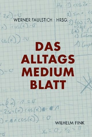 Das Alltagsmedium Blatt - Werner Faulstich