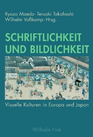 Schriftlichkeit und Bildlichkeit - Wilhelm Voßkamp; Teruaki Takahashi; Ryozo Maeda