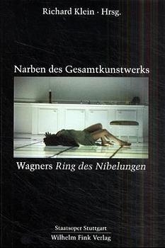 Narben des Gesamtkunstwerks - Wagners 
