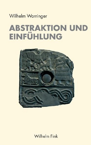 Abstraktion und Einfühlung - Wilhelm Worringer; Helga Grebing