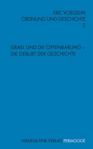 Israel und die Offenbarung: Die Geburt der Geschichte - Eric Voegelin; Jörg Jeremias; Dietmar Herz; Peter J. Opitz
