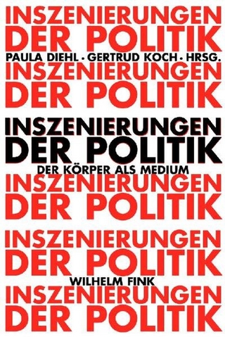 Inszenierungen der Politik - Gertrud Koch; Paula Diehl