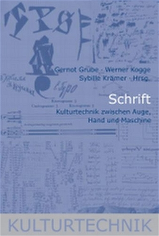 Schrift - Gernot Grube; Sybille Krämer; Werner Kogge